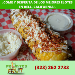 ¡Come y disfruta de los mejores elotes en Bell, California!